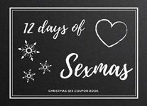 12 Days of Sexmas Christmas Sex Coupon Book: Classy & Sexy Christmas Gift Ideas for Adults, Her, Him, Gift for Boyfriend, Girlfriend, Husband, Wife, Birthday, Anniversary
