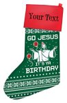 Funny Secret Santa Gift Go Jesus Its Yo Birthday Ugly Christmas Sweater Themed Funny Christmas Gag Gifts Personalized Christmas Stockings Custom Christmas Stocking Green