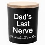 Gifts for Dad from Daughter or Son Funny Unique Christmas Birthday Gift for Father Stocking Stuffers for Dad Dads Last Nerve Oh Look Its On Fire Novelty Sandalwood Scented Soy Candles