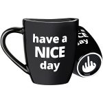 Have a Nice Day Coffee Mug - Gag Gift for Women, Men, Office, Coworkers, Boss - White Elephant Gifts for Adults - Novelty Sarcastic Secret Santa Gifts - Hidden Middle Finger on Bottom - Black, 14oz