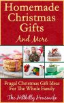 Homemade Christmas Gifts and More - Frugal Christmas Gift Ideas For The Whole Family