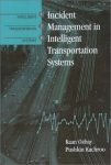 Incident Management in Intelligent Transporation Systems (Artech House Intelligent Transportation Systems Library)